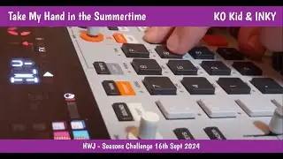 Take My Hand in the Summer Time - KO Kid & Inky