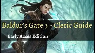 Baldurs Gate 3 - Cleric Build for the beginner (Early Acces Edition)
