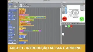 Aula 01 - Curso Arduino com S4A - Introdução ao Scratch For Arduino