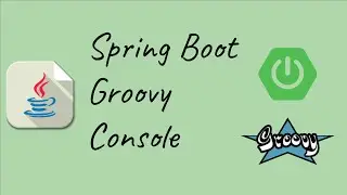 Spring Boot Groovy Console