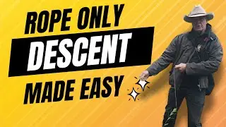 Rope only Descent or Rappel The Easy Way