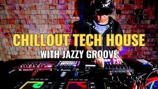 Chillout Tech House Mix | Live Machine DJ Original Tracks With Jazzy Grooves | BPM 123