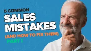 5 Common Sales Mistakes (And How To Fix Them) Part 1 | Jim Shorkey