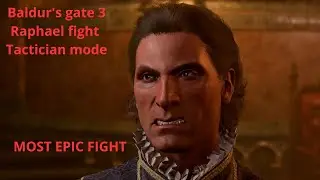 Baldur's gate 3 Raphael Fight Tactician mode