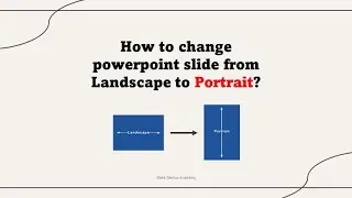 How to change the PowerPoint slide from landscape to portrait?