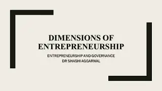 DIMENSIONS OF ENTREPRENEURSHIP