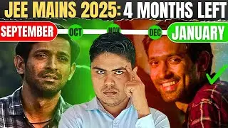 Jee 2025 : Last 4 Months Complete Strategy | Last chance