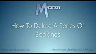 MIDAS: How To Delete A Series Of Bookings