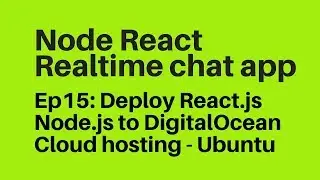 Ep15: Deploy Node js React js to DigitalOcean Cloud Hosting Ubuntu 16.04