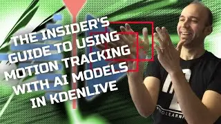 The Insider's Guide using Motion Tracking with AI Models in KDEnlive