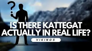 Is there Kattegat actually in real life? Vikings