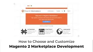 Key Features of Magento 2 Marketplace Development & Right Extensions