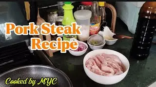 Simpleng luto ng Pork Steak o Bistektagalog / Pork Steak Recipe cooked by MYC #cooking #homemade