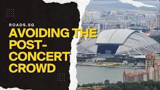 Here's how to avoid the Post-Concert crowd in Singapore