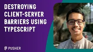 Destroying Client-Server Barriers using TypeScript - London Node User Group - May 2023