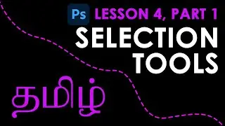 How to use Geometric Selection Tools | Adobe Photoshop | Tamil | Lesson 4 | PART 1