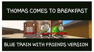 Thomas Comes To Breakfast (BTWF) Roblox Crash Scence