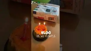 Vlog resumen de mi cumpleaños 🎁 🥳