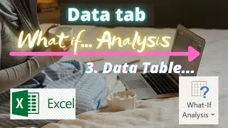 Data Table  { What if... Analysis }  [DATA Tab]