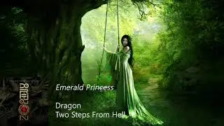 Two Steps From Hell - Emerald Princess (Dragon)