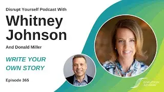 Episode 365 with StoryBrand's Donald Miller: How To Write Your Own Story With Intention