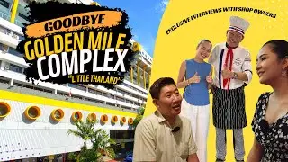 GOODBYE Golden Mile Complex aka Singapore's Little Thailand