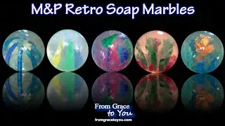 Making Melt and Pour Soap Marbles