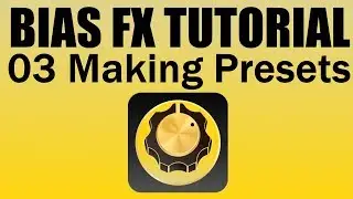 How to use BIAS FX Presets  Make Your Own  BIAS FX Demo 3/5