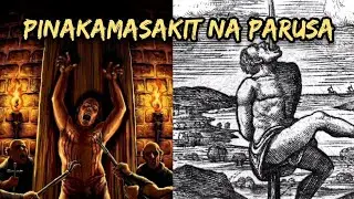Pinakamasakit na paraan ng pagpaparusa noong unang panahon