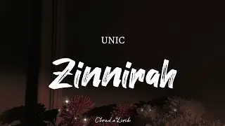 UNIC - Zinnirah | ( Video Lyrics )