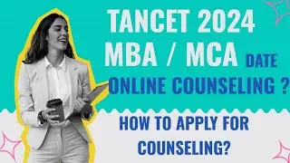 TANCET 2024 MBA/MCA ONLINE COUNSELING PROCESS | HOW TO APPLY FOR COUNSELING|