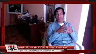 PAUL SALAZAR Y SU LIBRO "QUITEÑOS"