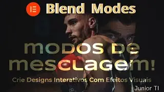 Elementor Blend Modes Tutorial - Como Usar Modos de Mistura