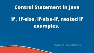 Control Statement in Java | if | if-else | if-else-if | nested if #JavaFeatures