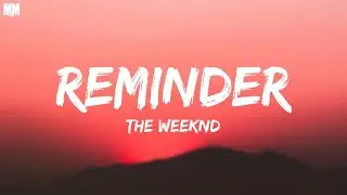 The Weeknd - Reminder (Lyrics) |