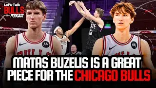 Matas Buzelis Is A Great Piece For The Bulls