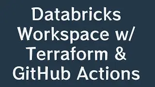 Databricks Workspace with Terraform and GitHub Actions