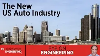 SAE Eye on Engineering: The New US Auto Industry