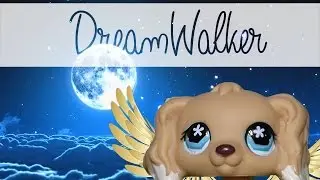 LPS~DreamWalker Opening Sequence | NEW SERIES! [RE-MADE]