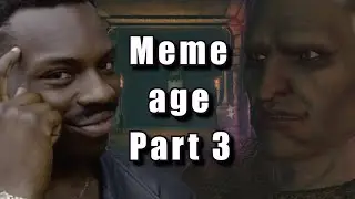 Meme age - Part 3