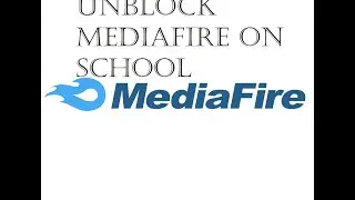 How to download with mediafire on school(when it's blocked)(unblock mediafire)