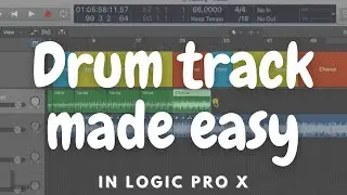 Drums made easy in Logic Pro 10