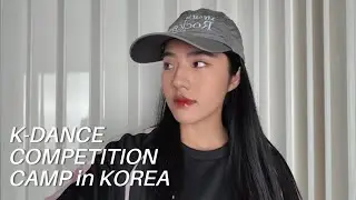 K-Dance Competition Camp in Korea 2024 !!