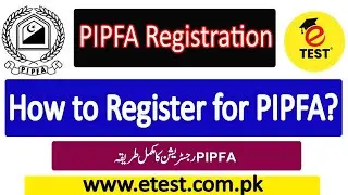 How to Register for PIPFA || PIPFA Registration Complete Procedure || ETEST Academy 0343-6308050