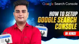 How to Setup Google Search Console | How To Verify Website on Google Search Console