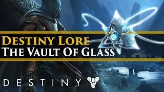 Destiny Lore - The Vault of Glass: Raid Lore (Extra Lore)