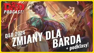 NOWY BARD!!! Wszystkie zmiany w DnD 2024!!! | Dungeons & Dragons Podcast