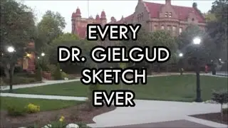 Every Dr. Gielgud Sketch Ever