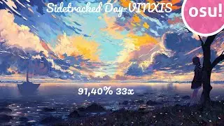 |osu!| VINXIS-Sidetracked Day (6,80*)