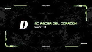 Dibethz - Mi amiga del corazón